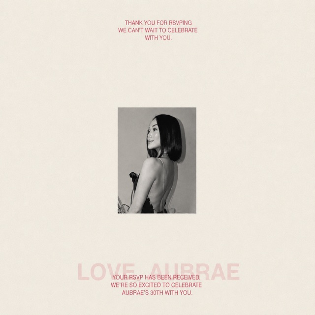 Thank you for RSVPing — we can't wait to celebrate with you. Love, Aubrae.